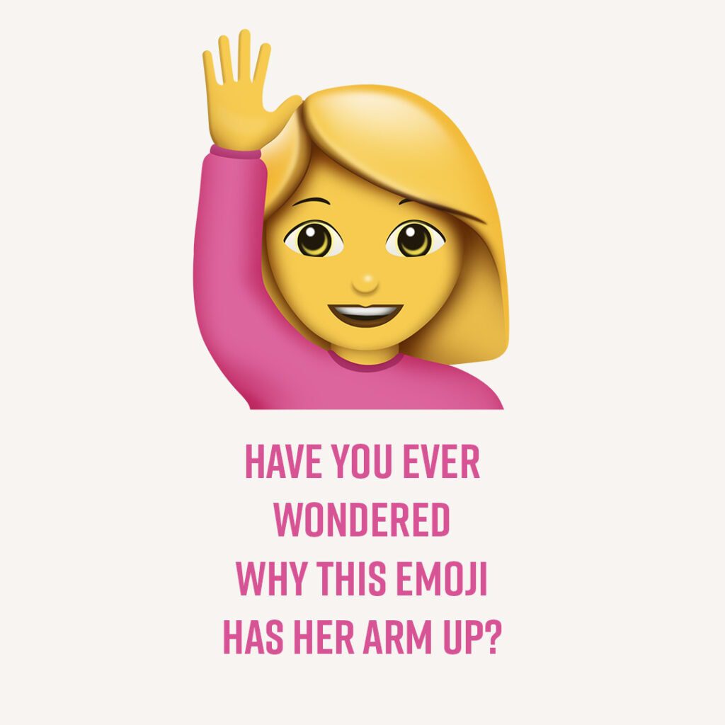 woman emoji with hand in the air wearing a pink top. This emoji is being used to promote self examination. Posted on Thomas Kolster- Mr Goodvertising.