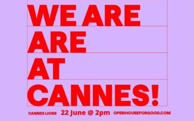 A Cannes Lions First: “Open House for Good” (OHFG!)